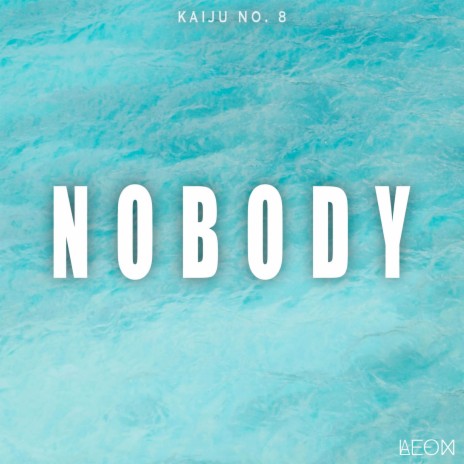 Nobody (From Kaiju No. 8) | Boomplay Music