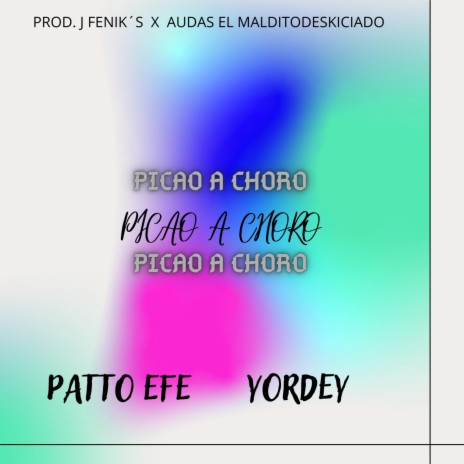 PICAO A CHORO ft. YORDEY | Boomplay Music
