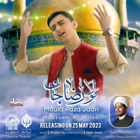 Maula Raza Jaan Agha Raza Jaan ft. Muazzam ali Mirza | Boomplay Music