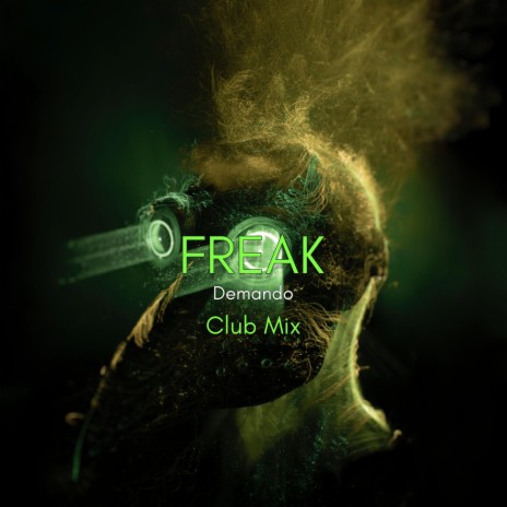 Freak (Club Mix) | Boomplay Music