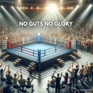 No Guts No Glory