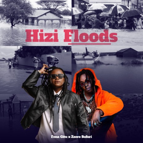 Hizi Floods ft. Zzero sufuri | Boomplay Music