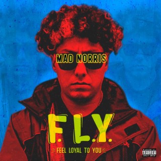 FLY (Feel Loyal to You)