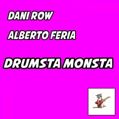 Drumsta Monsta ft. Alberto Feria & Jarvin Navarrete | Boomplay Music