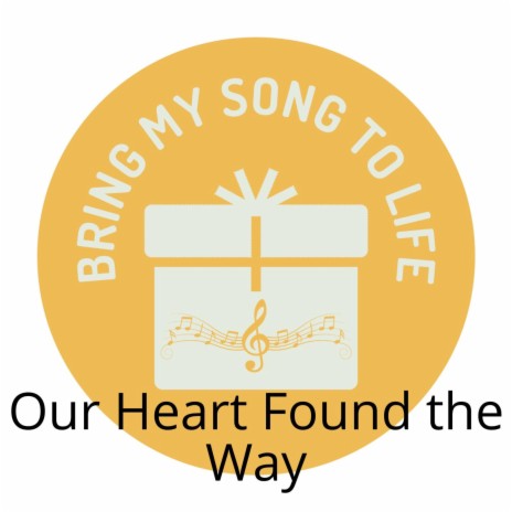 Our Heart Found the Way | Boomplay Music