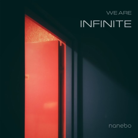 We Are Infinite | Boomplay Music