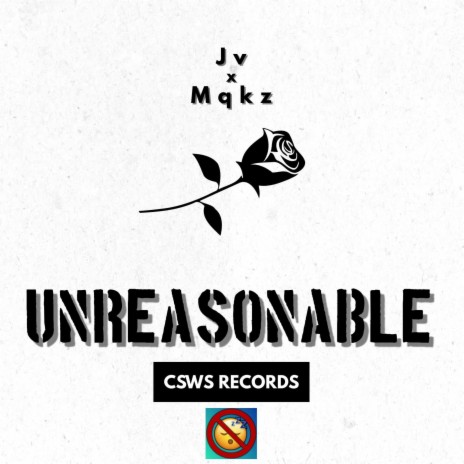 Unreasonable ft. Mqkz