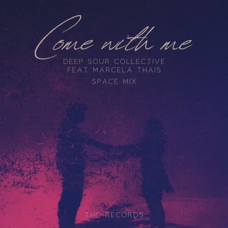 Come with Me (Space Mix) ft. Marcela Thais | Boomplay Music