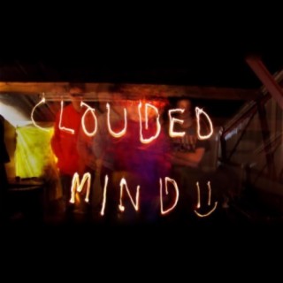 clouded mind