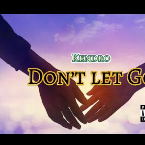 Don't let Go | Boomplay Music