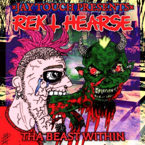 THE BEAST WITHIN ft. REKT HEARSE | Boomplay Music