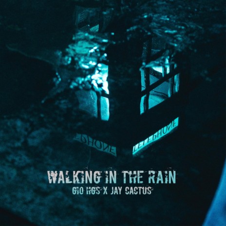 Walking In The Rain ft. Jay Cactus