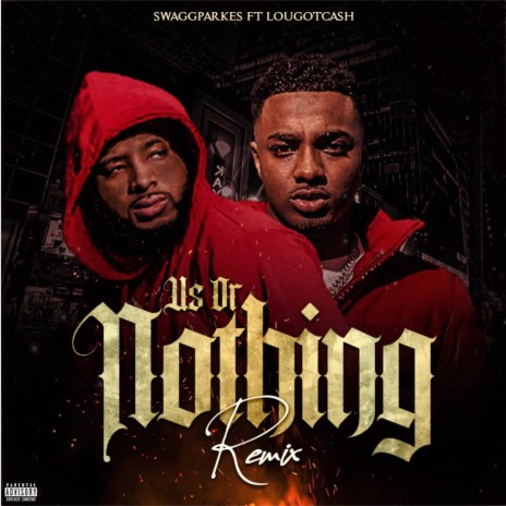 Us Or Nothing Remix (feat. LOUGOTCASH) (Remix) | Boomplay Music