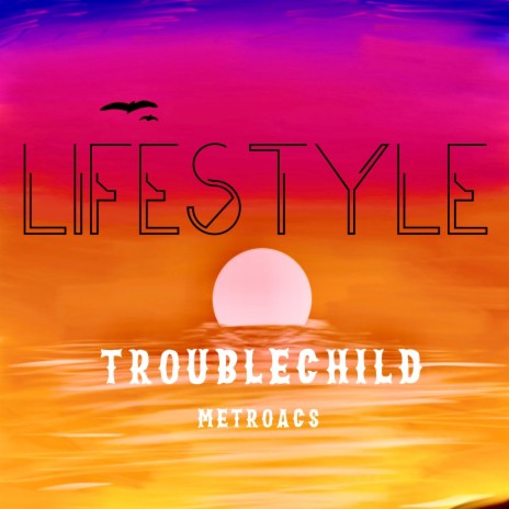 Lifestyle ft. Metroacs | Boomplay Music