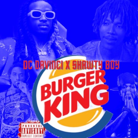 Burger King ft. Shawty Boy | Boomplay Music