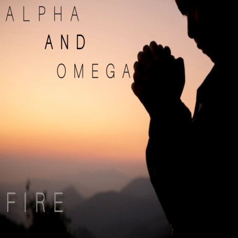 Alpha and Omega | Boomplay Music