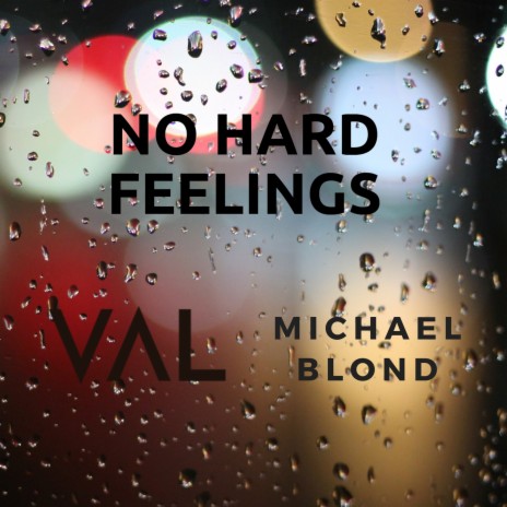 No Hard Feelings | Boomplay Music