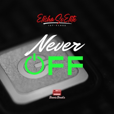 Never Off (Elisha So Elite) | Boomplay Music