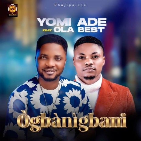 Ogbanigbani ft. Olabest | Boomplay Music