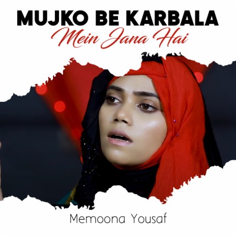 Mujko Be Karbala Mein Jana Hai | Boomplay Music