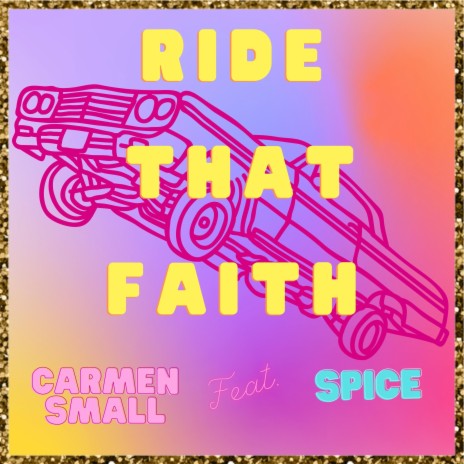 Ride That Faith (feat. Spice)