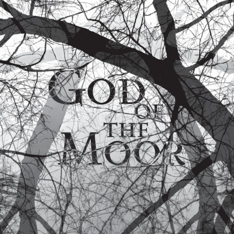 God of the Moor | Boomplay Music