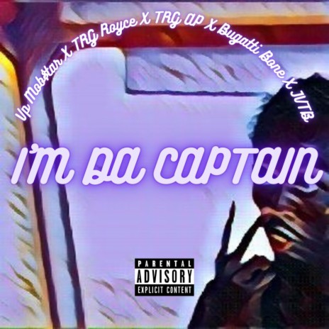 Im Da Captain ft. TakeRisk AP, TakeRisk RJ, Bugatti Bone & JVTB | Boomplay Music