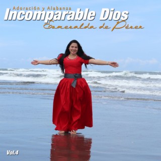 Incomparable Dios