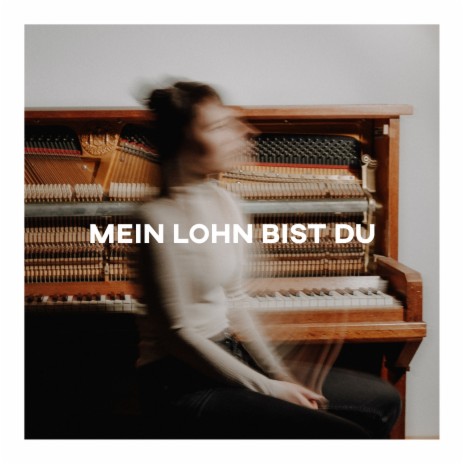 Mein Lohn Bist Du ft. Niklas Strauß | Boomplay Music