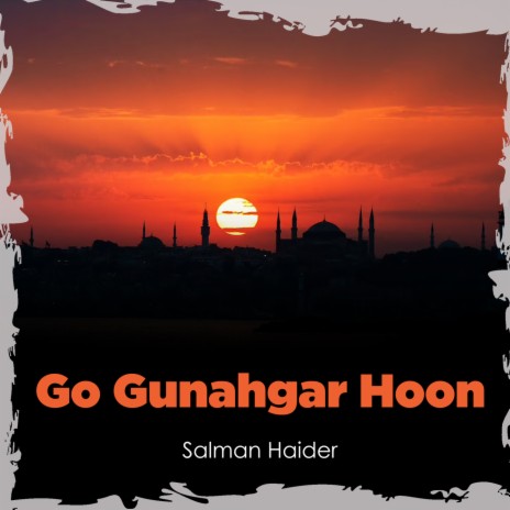 Go Gunahgar Hoon | Boomplay Music