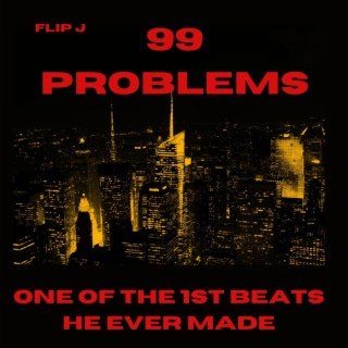 99 PROBLEMS (FLIP J BEAT)