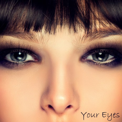 Your Eyes | Boomplay Music