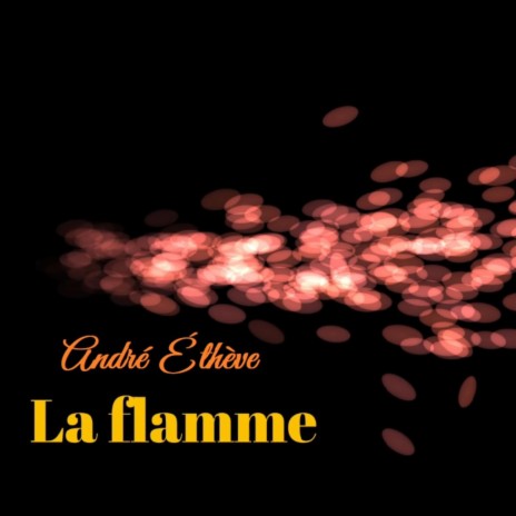 La flamme | Boomplay Music