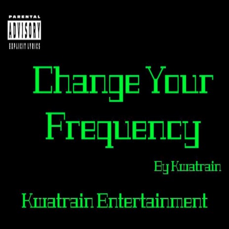 Change Your Frequency | Boomplay Music