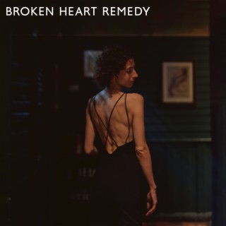 Broken Heart Remedy: Gentle Piano Songs to Relief Your Sadness and Romanticise Solitude