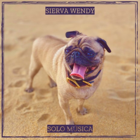 Sierva Wendy | Boomplay Music