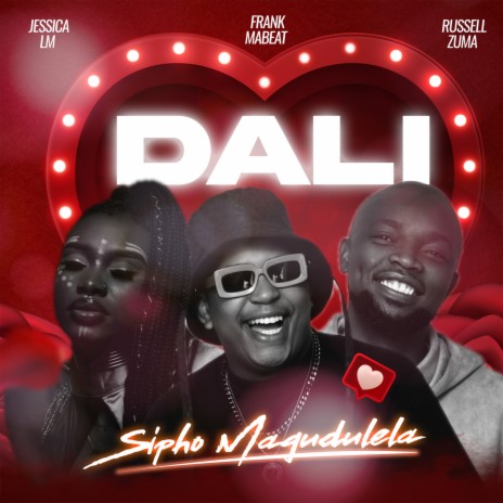 Dali ft. Russell Zuma, Jessica LM & Frank Mabeat | Boomplay Music