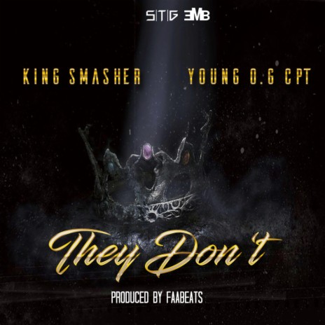 They Don't (feat. Young OG CPT)