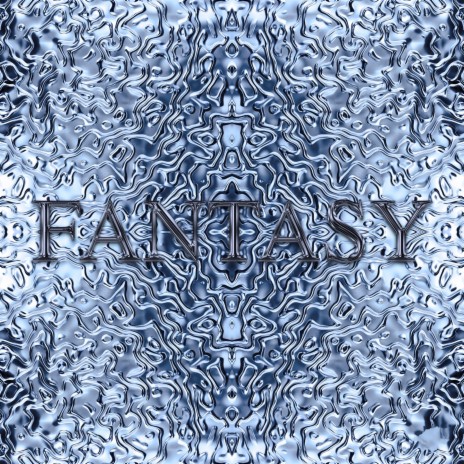 Fantasy | Boomplay Music