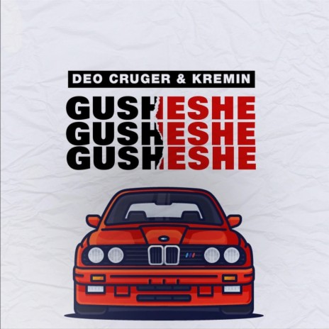 Gusheshe (feat. Kremin) | Boomplay Music