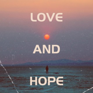 Love And Hope