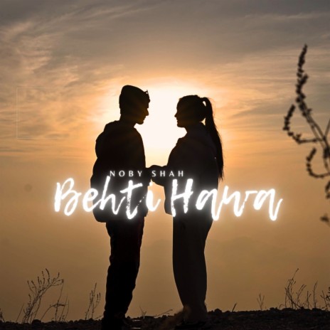 Behti Hawa | Boomplay Music