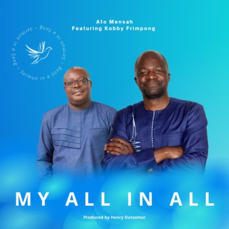 My All in All ft. Kobby Frimpong | Boomplay Music