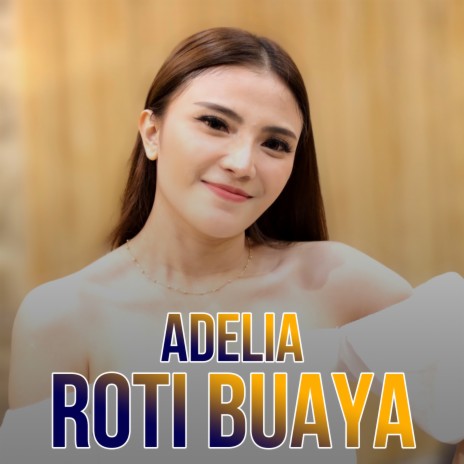 Roti Buaya | Boomplay Music