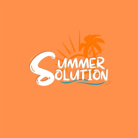 Summer Solution | Boomplay Music