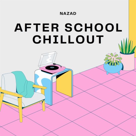 After School Chillout | Boomplay Music