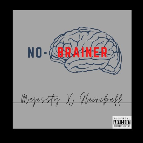 No Brainer (feat. HeiniBuff) | Boomplay Music