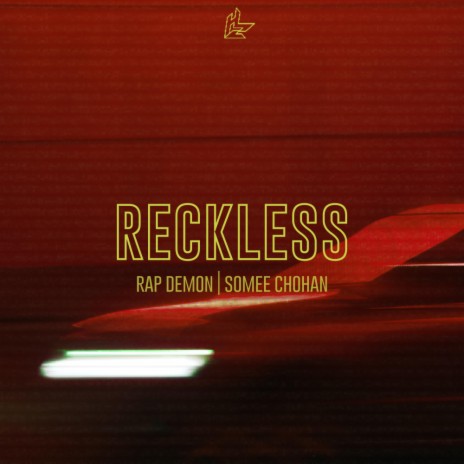 Reckless ft. Somee Chohan