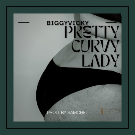 Pretty Curvy Lady | Boomplay Music
