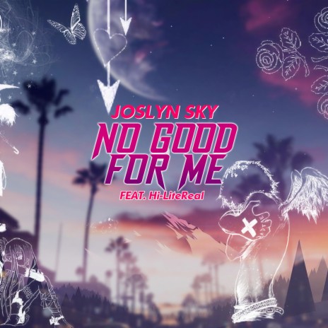No Good For Me ft. Hi-Lite Real | Boomplay Music